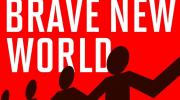 Where are we going (image features the cover of Brave New World, by Aldous Huxley)