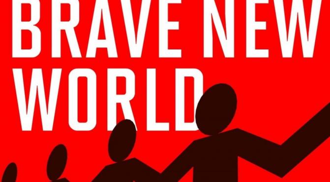Where are we going (image features the cover of Brave New World, by Aldous Huxley)